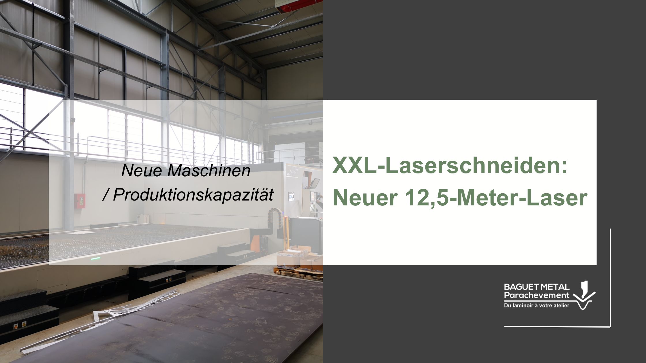 XXL-Laserschneidanlage mit 12,5 Metern Arbeitslänge bei Baguet Métal Parachèvement